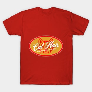 Cat Hair Is Everywhere! T-Shirt